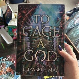To Cage A God by Elizabeth May, Illumicrate special edition signed by author.